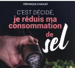 C'est décidé, je réduis ma consommation de sel par Véronique Chaouat (livre)