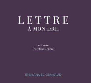 "Plaidoyer pour l'Emploi des Seniors - Lettre à mon DRH et à mon Directeur Général par Emmanuel Grimaud